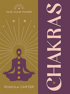 Chakras (Find Your Power) by Romola Carter