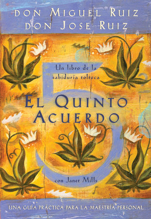 El quinto acuerdo: Una guía práctica para la maestría personal by Don Miguel Ruiz
