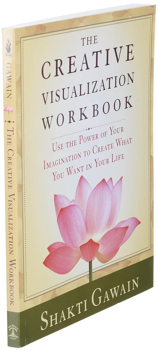 Creative Visualization Workbook: Second Edition by Shakti Gawain