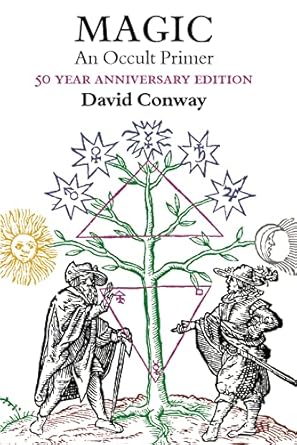 Magic: An Occult Primer: 50 Year Anniversary Edition by David Conway