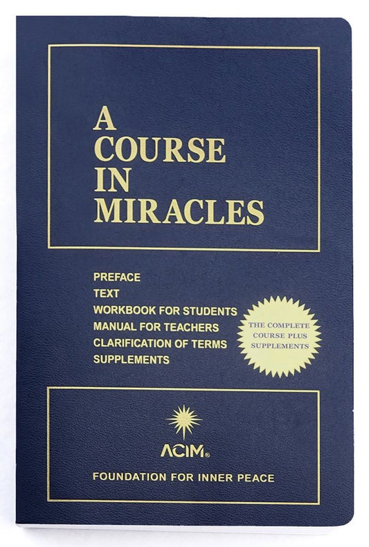 A Course in Miracles: Combined Volume by Helen Schucman (Foundation for Inner Peace)