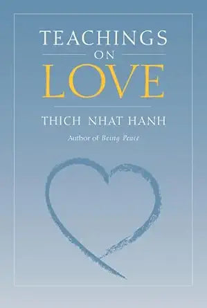 Teachings on Love by Thich Nhat Hanh