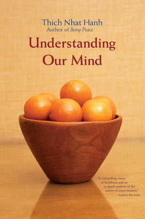 Understanding Our Mind: 50 Verses on Buddhist Psychology by Thich Nhat Hanh