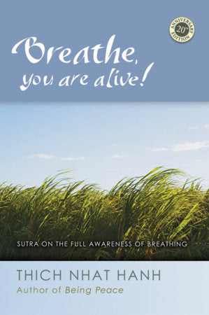 Breathe , Your Are Alive! By Thich Nhat Hanh