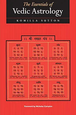 Essentials of Vedic Astrology by Komilla Sutton