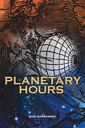 Planetary Hours by Bob Makransky