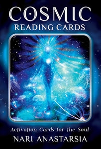 Cosmic Reading Cards: Activation Cards for the Soul by Nari Anastarsia