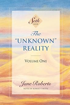 Unknown Reality, Volume One: A Seth Book by Jane Roberts