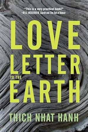 Love Letter to the Earth by Thich Nhat Hanh