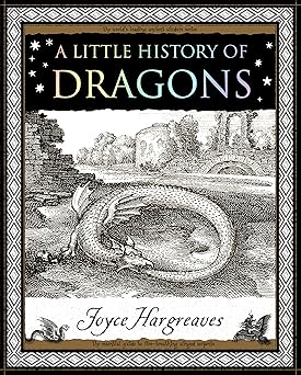 A Little History of Dragons by Joyce Hargreaves