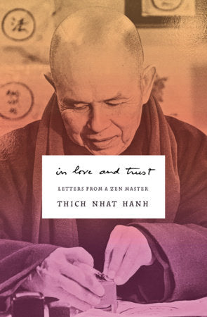 In Love and Trust: Letters from a Zen Master by Thich Nhat Hanh
