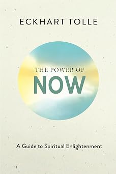 Power of Now: A Guide to Spiritual Enlightenment (Deluxe Edition) by Eckhart Tolle