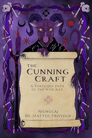 The Cunning Craft: A Tortuous Path of the Wise Art by Nicholaj de Mattos Frisvold
