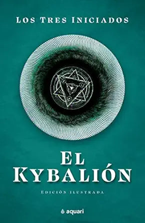 El Kybalion by Los Tres Iniciados Los Tres Iniciados