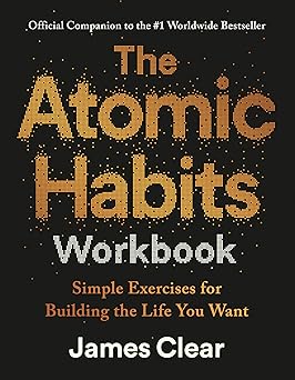 Atomic Habits Workbook: Official Companion to the #1 Worldwide Bestseller by James Clear