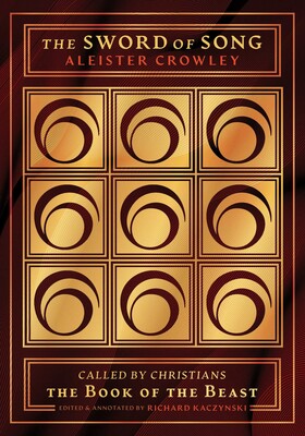 Sword of Song: Called by Christians The Book of the Beast By Aleister Crowley