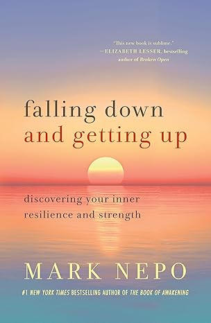 🖱️ Copy
Falling Down and Getting Up by Mark Nepo – embracing resilience and inner strength through life’s challenges and recoveries.
