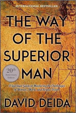 🖱️ Copy
The Way of the Superior Man by David Deida – spiritual guide to mastering life, relationships, and purpose with integrity.
