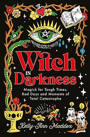 🖱️ Copy
Witch in Darkness by Kelly‑Ann Maddox – magickal practices and support for navigating through hard times and emotional turmoil.
