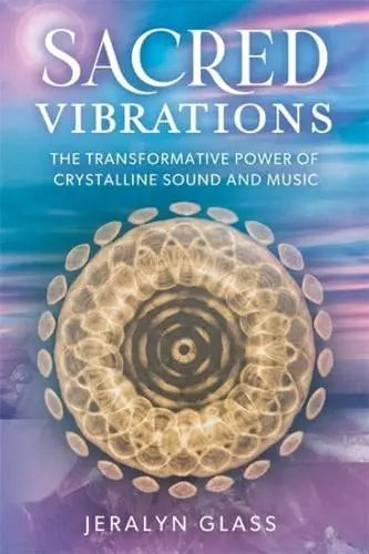 Sacred Vibrations: The Transformative Power of Crystalline Sound and Music by Jeralyn Glass – a 288-page book exploring the healing potential of crystal singing bowls, blending personal narrative with scientific insights and practical applications.
