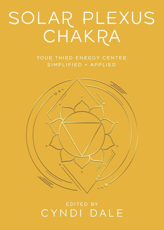 Solar Plexus Chakra: Your Third Energy Center Simplified and Applied by Cyndi Dale – A comprehensive guide featuring yoga poses, guided meditations, vibrational remedies, and more to connect with the solar plexus chakra.
