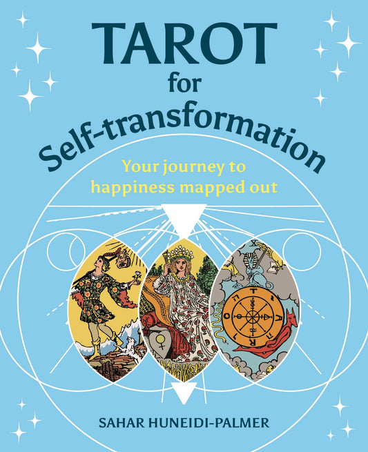 Tarot for Self-Transformation by Sahar Huneidi-Palmer – illustrated guide with interactive exercises to unlock personal growth using tarot symbolism and numerology.
