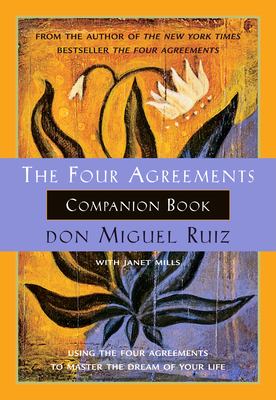 The Four Agreements Companion Book by Don Miguel Ruiz – practical wisdom and deeper insights into the Four Agreements.
The Four Agreements Companion Book by Don Miguel Ruiz – practical wisdom and deeper insights into the Four Agreements.
