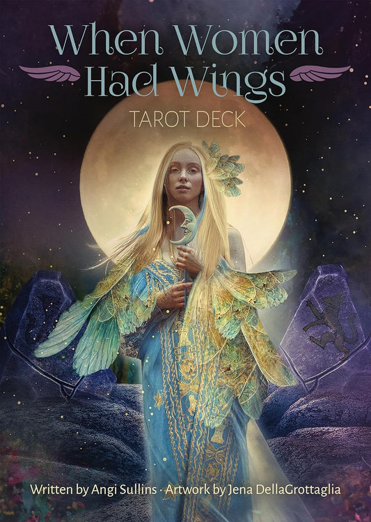 When Women Had Wings Tarot Deck By Angi Sullins and Jena DellaGrottaglia