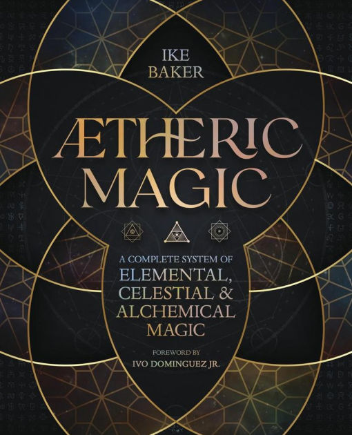 Aetheric Magic by Ike Baker – explores the astral plane, magical theory, and the practical use of aether in modern occultism.
