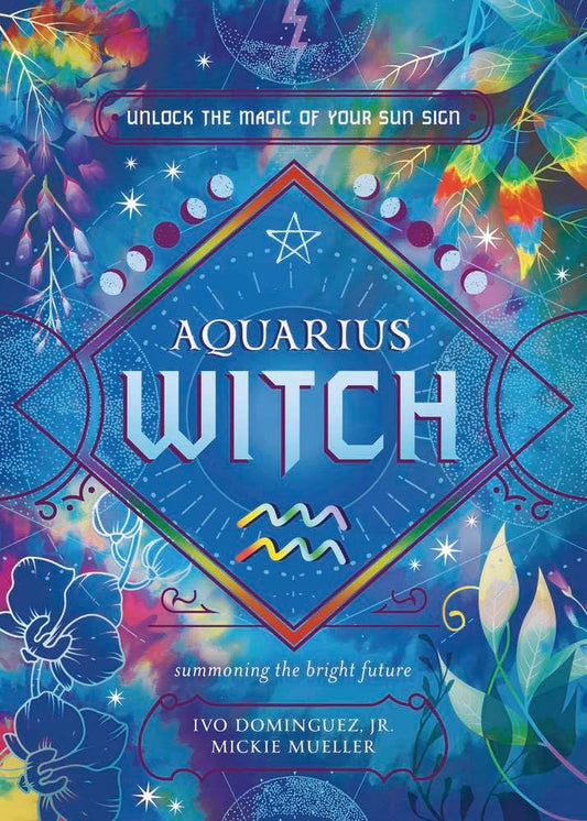 Aquarius Witch by Ivo Dominguez Jr. – modern witchcraft guide blending astrology, creativity, and intuitive practices.
