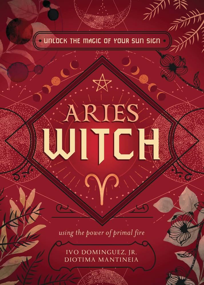Aries Witch by Ivo Dominguez Jr. & Diotima Mantineia – dynamic witchcraft guide channeling Aries energy, initiative, and ritual empowerment.
