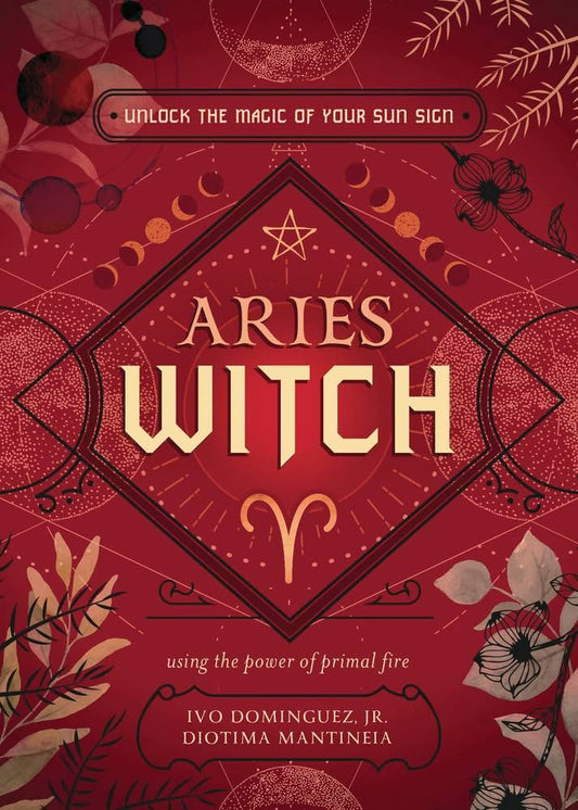 Aries Witch by Ivo Dominguez Jr. & Diotima Mantineia – dynamic witchcraft guide channeling Aries energy, initiative, and ritual empowerment.
