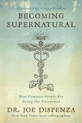 Cover of Becoming Supernatural by Dr. Joe Dispenza, exploring personal healing, brain reprogramming, and achieving the extraordinary through meditation.