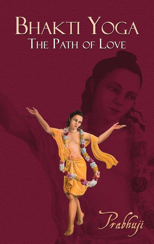 Bhakti Yoga: The Path of Love – devotional guide exploring love and devotion in spiritual practice.
