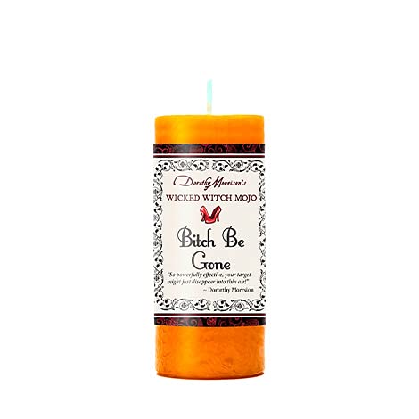 Bitch Be Gone Wicked Witch Mojo Candle by Dorothy Morrison