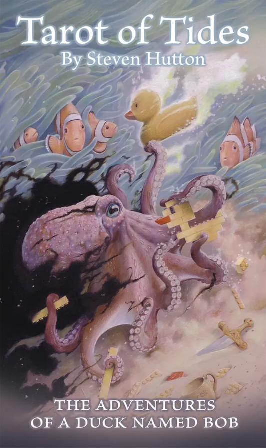 Tarot of Tides: The Adventures of a Duck Named Bob By Steven Hutton
