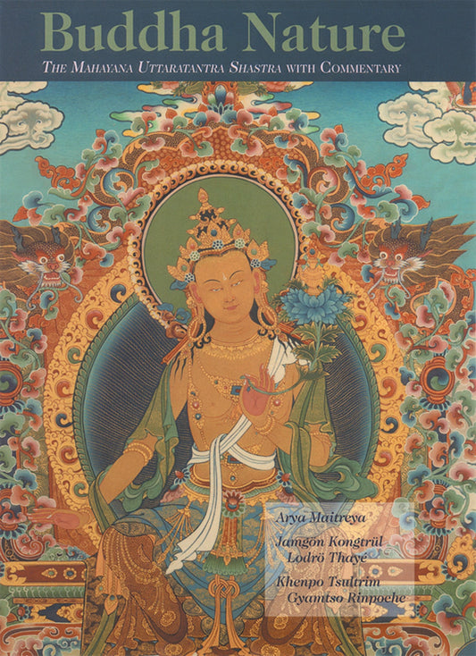 Buddha Nature by Maitreya – comprehensive Mahayana text on the Uttaratantra Shastra with detailed spiritual commentary.

