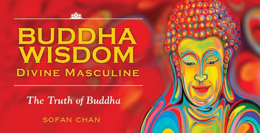 Buddha Wisdom Divine Masculine by Sofan Chan – spiritual teachings and insights from divine masculine Buddhist masters.
