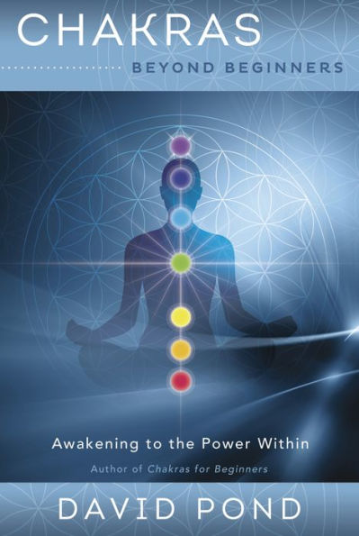Chakras Beyond Beginners by David Pond – A 240-page guide exploring advanced chakra practices, including techniques for balancing energy, enhancing relationships, and achieving spiritual fulfillment.
