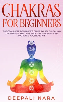 Chakras for Beginners – beginner’s guide introducing the seven energy centers, their meanings, and balancing techniques.
