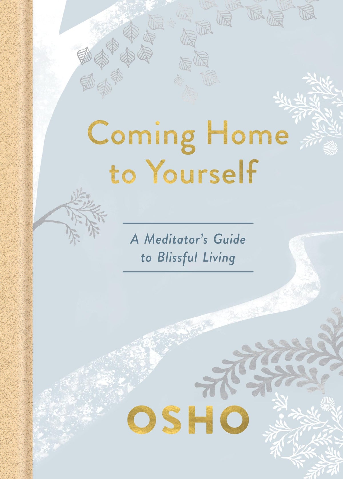 Coming Home to Yourself by Osho – insights and meditations for self-acceptance and inner homecoming.
