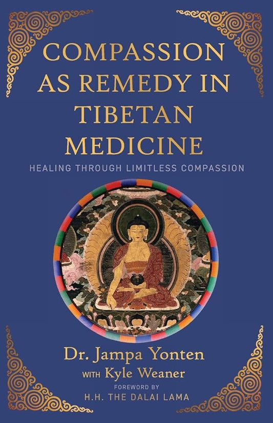 Compassion as Remedy in Tibetan Medicine – healing through limitless compassion and Tibetan medical practices.
