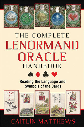 The Complete Lenormand Oracle Handbook by Caitlín Matthews – comprehensive guide to the 36-card Lenormand oracle, featuring interpretations, spreads, and historical insights.
