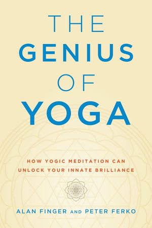The Genius of Yoga by Alan Finger and Peter Ferko