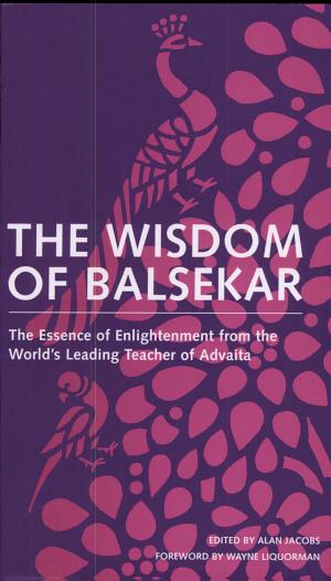 The Wisdom of Balsekar by Ramesh Balsekar and Alan Jacobs