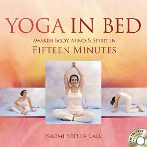 Yoga in Bed by Naomi Sophia Call