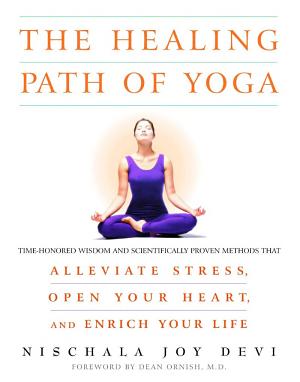 The Healing Path of Yoga by Nischala Joy Devi
