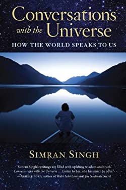 Conversations with the Universe by Simran Singh – exploring signs, synchronicity, and guidance from the world around us.
