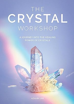 Crystal Workshop by Azalea Lee – an immersive guide to harnessing the healing power of crystals through hands-on practices.
