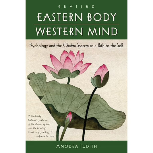 Eastern Body, Western Mind by Anodea Judith – A comprehensive 512-page guide integrating Eastern chakra philosophy with Western psychology, exploring how each chakra influences development, trauma, and healing.
